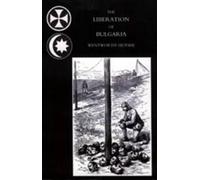 Wentworth Huyshe Liberation of Bulgaria, War Notes in 1877 (Copertina rigida)