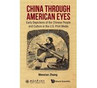 Wenxian Zhang China Through American Eyes: Early Depictions O (Copertina rigida)