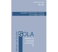 Wenying Jiang Acquisition of Word Order in Chinese as a Forei (Copertina rigida)