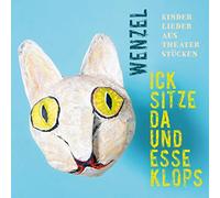 WENZEL - ICK SITZE DA UND ESSE..