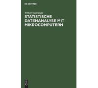 Wenzel Matiaske Statistische Datenanalyse mit Mikrocomputern (Copertina rigida)