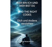 WER BIN ICH UND WER BIST DU, THE RIGHT CODES: Dich und Andere verstehen