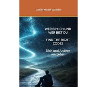 WER BIN ICH UND WER BIST DU, THE RIGHT CODES: Dich und Andere verstehen