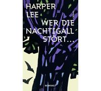 Wer die Nachtigall stört ...: Roman | Klassiker der US-amerikanischen Literatur