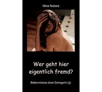 Wer geht hier eigentlich fremd? - Was so alles passieren kann, wenn in einer Ehe beide Partner das Bedürfnis nach Fremdsex haben, aber nur einer es ... aus der Erfahrungswelt der Erzählerin.