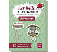 Wer hätte Das gedacht?! Das Unnützes-Wissen-Quiz Schwarzwald: 50 spannende und kuriose Fragen und Antworten