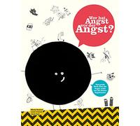 Wer hat Angst vor der Angst?: Das große Buch über die Angst, nicht nur für kleine Angsthasen