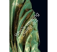 Wer hat die Hosen an? / Who´s wearing the pants?: Kunsthistorisches Museum Wien