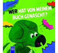 Wer hat von meinem Buch genascht?: Dinosaurier