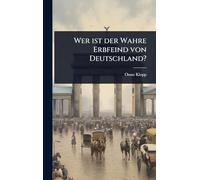 Wer ist der Wahre Erbfeind von Deutschland?