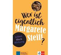 Wer ist eigentlich Margarete Steiff?: Leben - Werk - Wirkung. Buch mit digitalen Extras