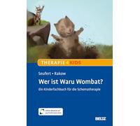 Wer ist Waru Wombat?: Ein Kinderfachbuch für die Schematherapie. Mit Online-Material