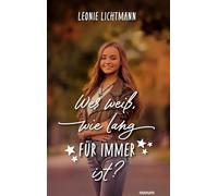 Wer weiß, wie lang für immer ist?