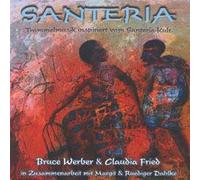Werber, Bruce - Werber, Bruce & Fried, Claudia: Santeria - Konzept