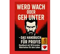 Werd wach oder geh unter - Profi-Workbook für Coaches & Trainer: Für alle, die Ergebnisse statt Phrasen wollen !