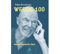 Werde 100: Meine Formel für dich