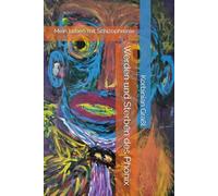 Werden und Sterben des Phönix: Mein Leben mit Schizophrenie