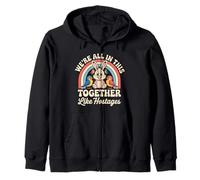 We're all in This Together Like Hostages Felpa con Cappuccio
