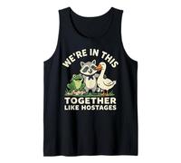 We're all in This Together Like Hostages Humor Canotta