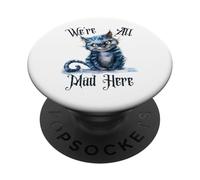 We're all Mad Here Cheshire Cat Alice Wonderland Libro per bambini PopSockets PopGrip Adesivo