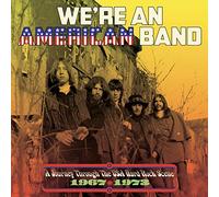 We're An American Band: A Journey Through The USA Hard Rock Scene 1967-1973