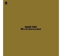We're An American Band (Limited Edition)