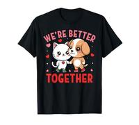 We're Better Together Cat Dog Couple Valentine's Day Maglietta