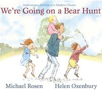 We're Going on a Bear Hunt: Anniversary Edition of a Modern Classic