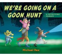 We're Going on a Goon Hunt: A Petrifying Parody