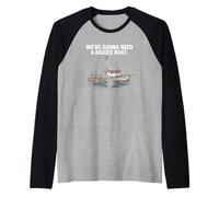 We're Gonna Need A Bigger Boat Funny Shark Meme Fisherman Maglia con Maniche Raglan