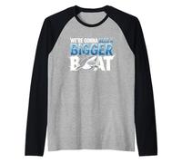 We're Gonna Need A Bigger Boat Funny Shark Meme Fisherman Maglia con Maniche Raglan