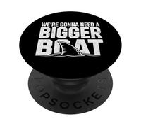 We're Gonna Need A Bigger Boat Funny Shark Meme Fisherman PopSockets PopGrip Adesivo