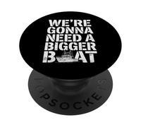 We're Gonna Need A Bigger Boat Funny Shark Meme Fisherman PopSockets PopGrip Adesivo