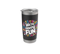 We're Having Fun Festeggiamenti spensierati - Bicchiere termico in acciaio inox doppia parete