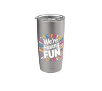 We're Having Fun Festeggiamenti spensierati - Bicchiere termico in acciaio inox doppia parete