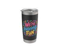 We're Having Fun Festeggiamenti spensierati Bicchiere termico in acciaio inox doppia parete