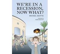 WE'RE IN A RECESSION, NOW WHAT¿