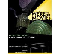 We'Re In The Movies: Palace Of Silents & Itinerant [Edizione: Stati Uniti]
