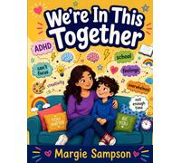 We're In This Together: Parenting Boys With ADHD Book And How To Understand Each Other, Read-Together Book
