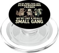 We're More Than Just Scrapbooking Friends Artigianato PopSockets PopGrip per MagSafe