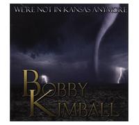 Kimball, Bobby - We'Re Not In Kansas Anymore