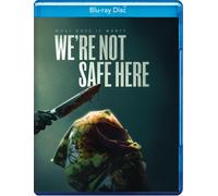 We're Not Safe Here (Blu-ray) Caisey Cole Hayley McFarland Margaret Wuertz