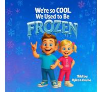 We're so COOL. We Used to be FROZEN