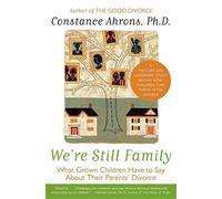 We're Still Family: What Grown Children Have to Say About Their Parents' D...
