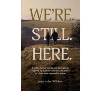 We're. Still. Here.