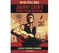 We're Still Here: Johnny Cash's Bitter Tears Revisited (DVD) Antonino D'Ambrosio