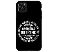 We're Trouble When We're Together Funny Cousins Weekend 2025 Custodia per iPhone 11 Pro Max
