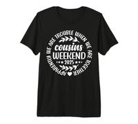 We're Trouble When We're Together Funny Cousins Weekend 2025 Maglietta Premium