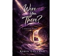 Were You There?