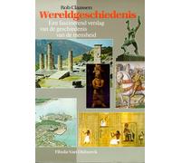 Wereldgeschiedenis. Een fascinerend verslag van de geschiedenis van de mansheid